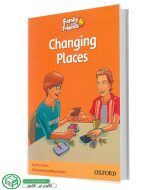 کتاب داستان Changing Places از سری مجموعه Family and friends 4